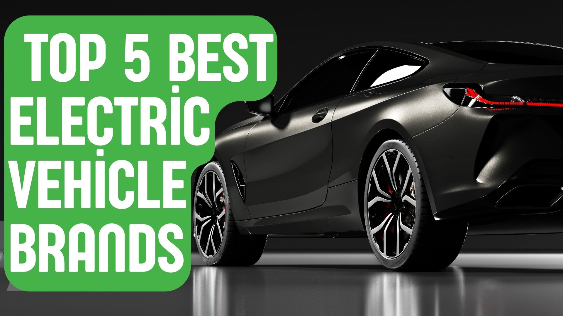 Top 5 Best Electric Vehicle Brands